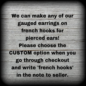 Ask to have these made on french hooks for pierced ears