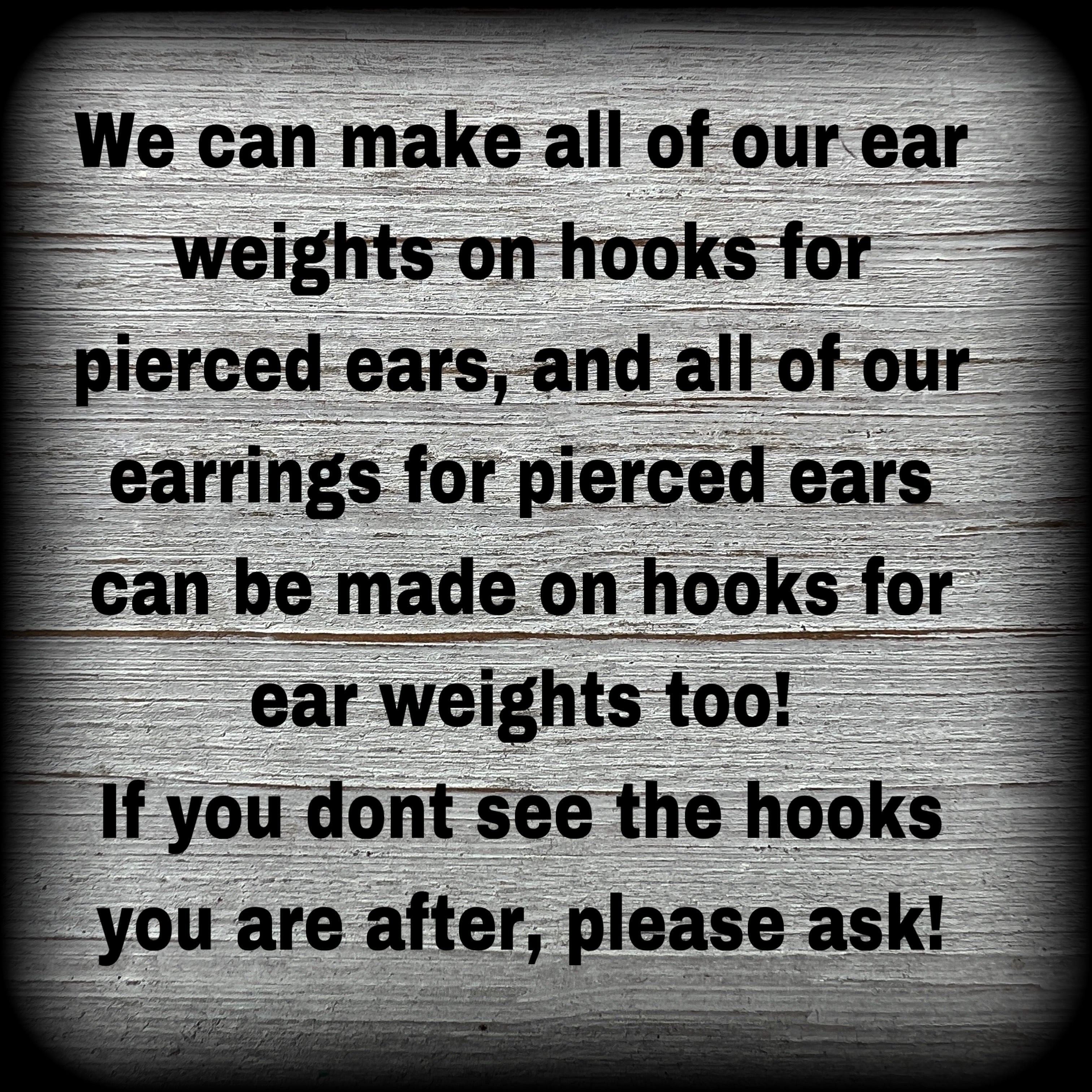 We can make these on a range of hooks for pierced ears, just ask!