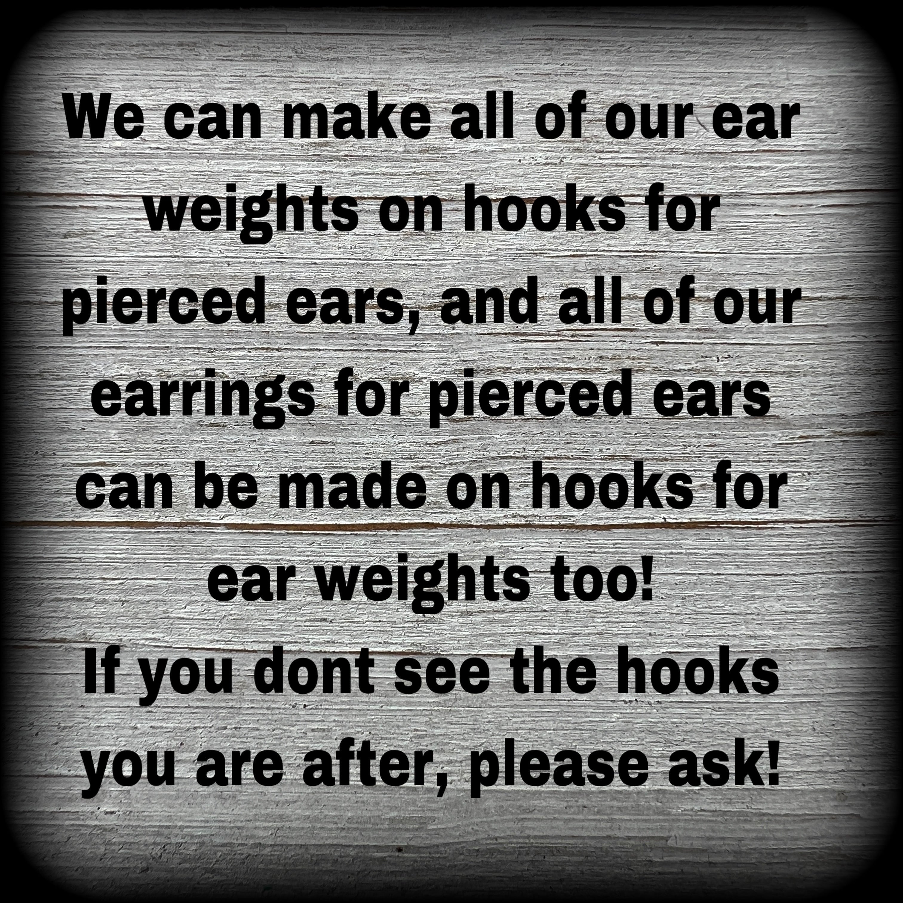 We can make these for pierced ears, just ask!