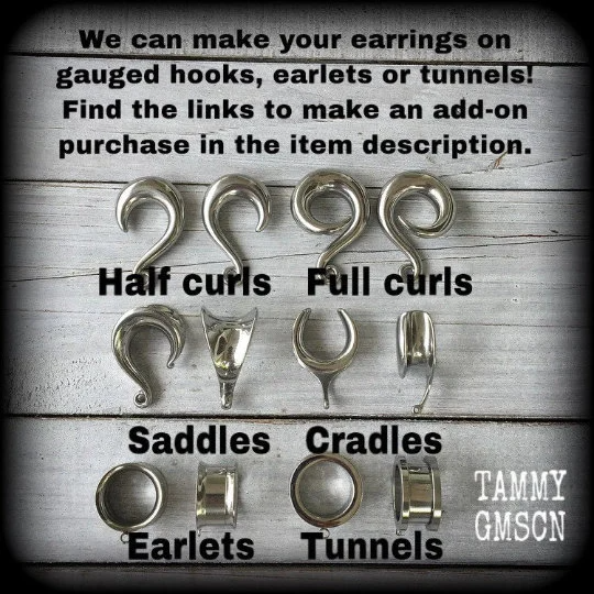 Choose your own gauged hooks or tunnels